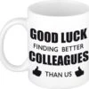 Good Luck Finding Better Colleagues Than Us Koffiemok / Theebeker - 300 Ml - Wit - Carriere Switch / VUT / Pensioen - Bedankt Cadeau Collega / Teamgenoot 2 Good Luck Finding Better Colleagues Than Us Koffiemok / Theebeker - 300 Ml - Wit - Carriere Switch / VUT / Pensioen - Bedankt Cadeau Collega / Teamgenoot -Skimask 1200x1145 14